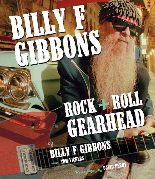 Billy F Gibbons Rock + Roll Gearhead by Billy F Gibbons with Tom Vickers (e-book)