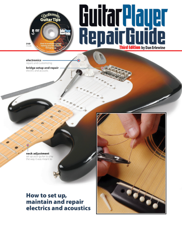 Guitar player repair guide. Dan Erlewine