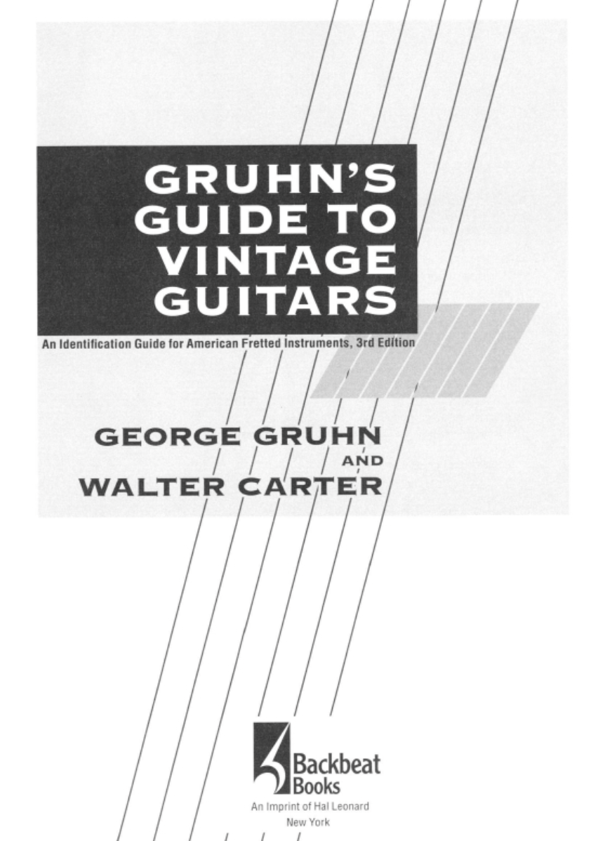 Gruhn's Guide To Vintage Guitars. Updated And Revised Third Edition. Walter Carter, George Gruhn (e-book)