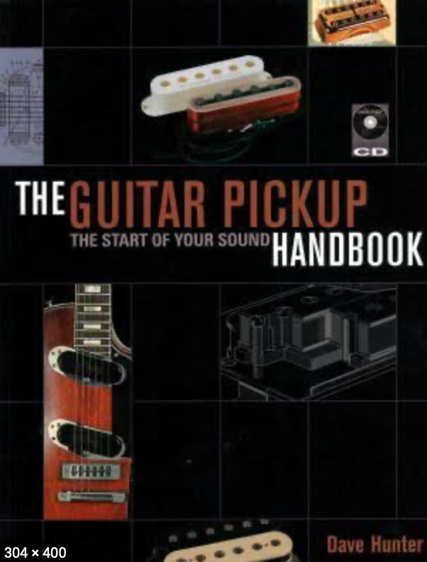 The Guitar pickup handbook. Dave Hunter