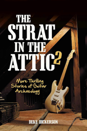 Strat In The Attic 2. Deke Dickerson