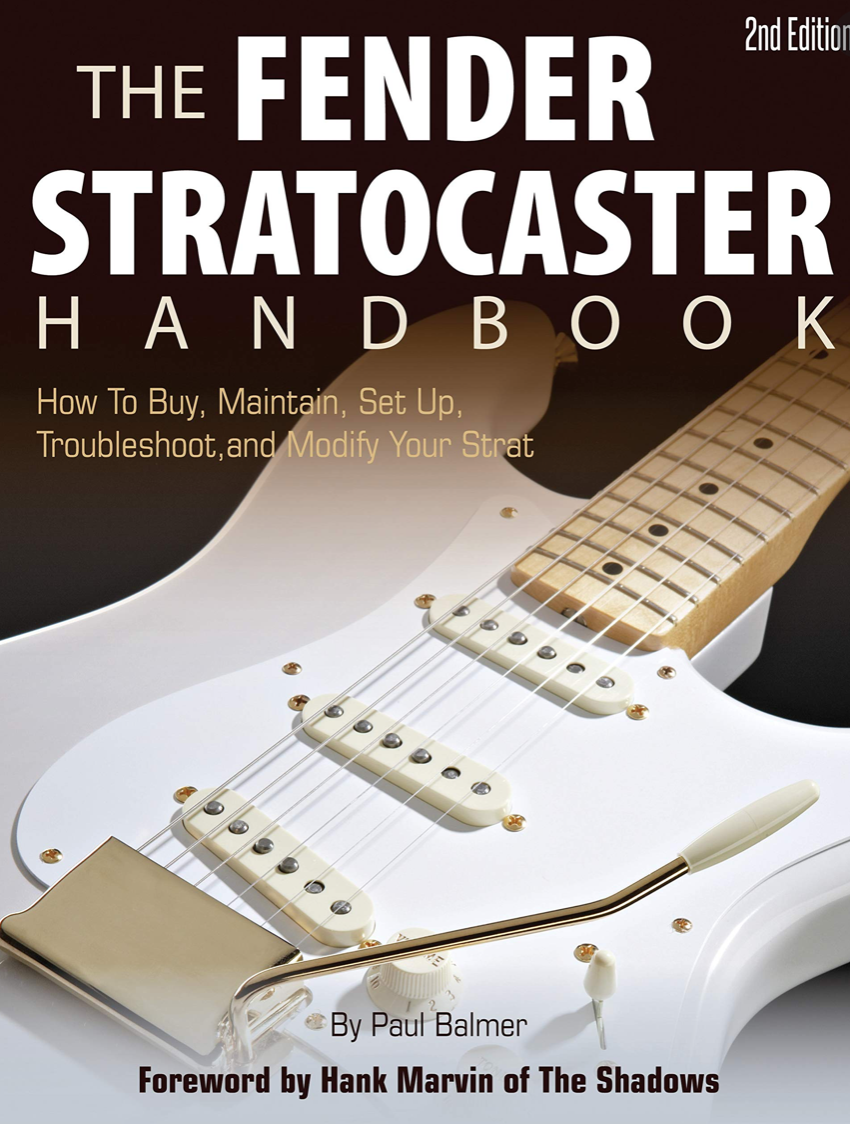 The Fender Stratocaster Handbook. Paul Balmer